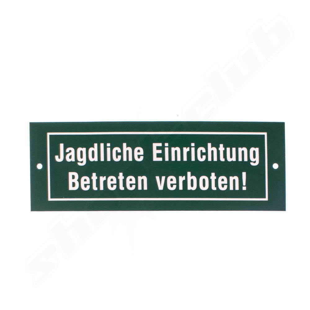 Jagd-Schild Jagdliche Einrichtung Betreten verboten! - Kunststoff