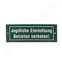 Jagd-Schild Jagdliche Einrichtung Betreten verboten! - Kunststoff